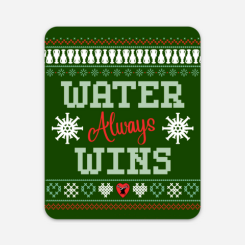 Water Always Wins Holiday Sticker